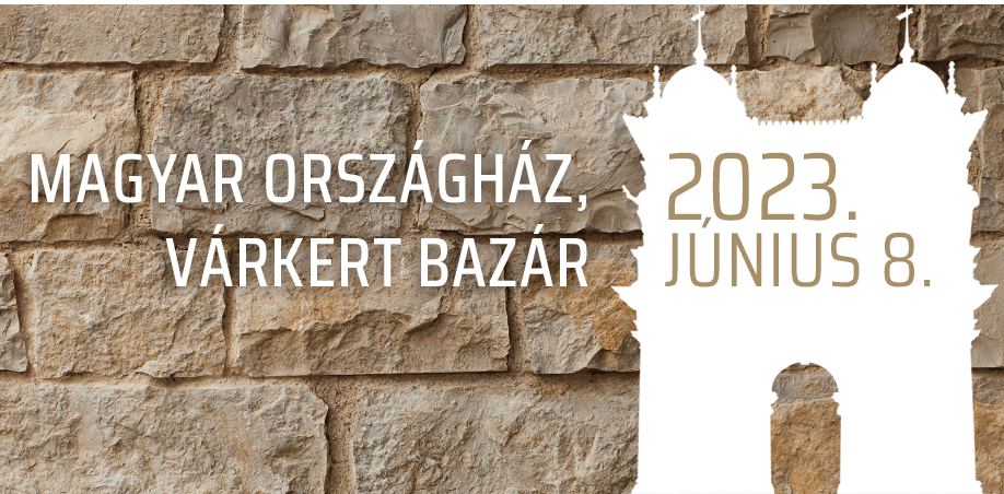 Magyar Országház, Várkert Bazár - 2023. június 8.